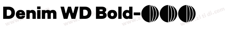 Denim WD Bold字体转换 Denim WD Bold字体转换